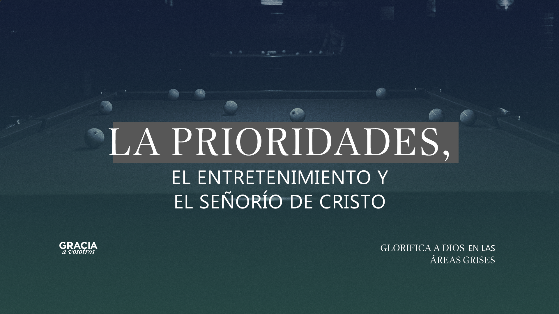 Las prioridades, el entretenimiento y el señorío de Cristo